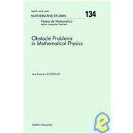 Obstacle Problems in Mathematical Physics