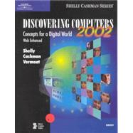 Discovering Computers 2002 Concepts for a Digital World, Web Enhanced, Brief