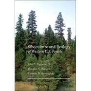 Silviculture and Ecology of Western U.S. Forests