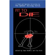 Fit to Die