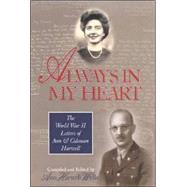 Always In My Heart: The World War II Letters Of Ann And Coleman Harwell