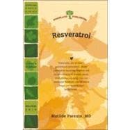 Resveratrol: Living Long, Living Well