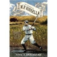 The Essential W. P. Kinsella