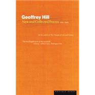 New & Collected Poems 1952-1992: Geoffrey Hill