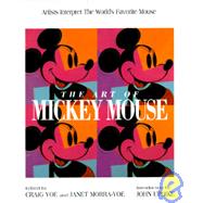 The Art of Mickey Mouse Artists Interpret The World's Favorite Mouse