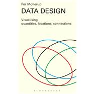 Data Design Visualising Quantities, Locations, Connections