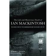 The Life and Mysterious Death of Ian Mackintosh
