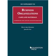 Business Organizations, Cases and Materials, Unabridged and Concise 2017