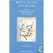 Bion's Legacy to Groups