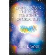 Omni Reveals the Four Principles of Creation