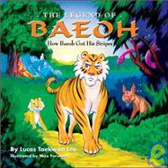 The Legend of Baeoh How Baeoh Got His Stripes
