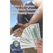Police Corruption and Police Reforms in Developing Societies