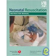 Neonatal Resuscitation: Instructor Manual