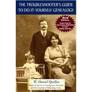The Troubleshooter's Guide to Do-It-Yourself Genealogy