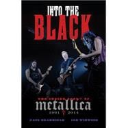 Into the Black The Inside Story of Metallica (1991-2014)