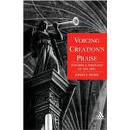Voicing Creation's Praise Towards a Theology of the Arts