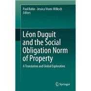 Léon Duguit and the Social Obligation Norm of Property