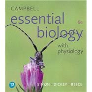 Campbell Essential Biology 6e with Physiology Plus Modified MasteringBiology with Pearson eText -- Access Card Package, 6/e