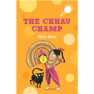 The Chhau Champ (hOle Book) Story of a young girl aspiring to become a Chhau dancer