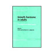 Growth Hormone in Adults: Physiological and Clinical Aspects