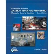 Tech Manual for Thomas/Jund's Collision Repair and Refinishing: A Foundation Course for Technicians, 2nd