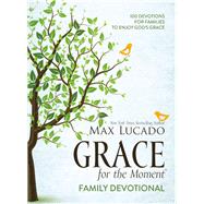 Grace for the Moment Family Devotional,9781400211883