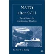 NATO after 9/11 An Alliance in Continuing Decline