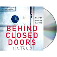 Behind Closed Doors The most emotional and intriguing psychological suspense thriller you can't put down
