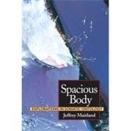 Spacious Body Explorations in Somatic Ontology