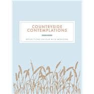 Countryside Contemplations Reflections on Our Wild Wonders