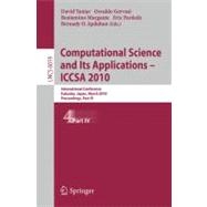 Computational Science and Its Applications - ICCSA 2010 : International Conference, Fukuoka, Japan, March 23-26, 2010, Proceedings, Part IV