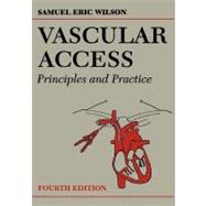 Vascular Access : Principles and Practice