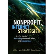 Nonprofit Internet Strategies : Best Practices for Marketing, Communications, and Fundraising Success