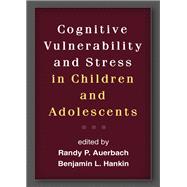 Cognitive Vulnerability and Stress in Children and Adolescents