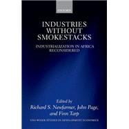 Industries without Smokestacks Industrialization in Africa Reconsidered