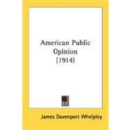 American Public Opinion 1914