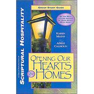 Opening Our Hearts & Homes: A Group Exploration of Scriptural Hospitality