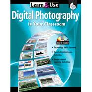 Learn & Use Digital Photography in Your Classroom