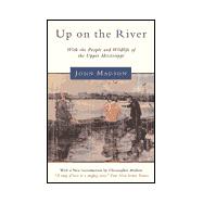 Up on the River : With the People and Wildlife of the Upper Mississippi