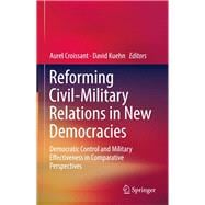Reforming Civil-military Relations in New Democracies