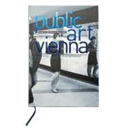 Public Art Vienna / Kunst Im Offentlichen Raum Wein