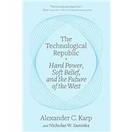 KINDLE: The Technological Republic: Hard Power, Soft Belief, and the Future of the West (B0D4HRY3R6)