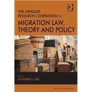 The Ashgate Research Companion to Migration Law, Theory and Policy