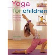 Yoga for Children: Stretching and Strengthening Exercises for 3-11 Year Olds