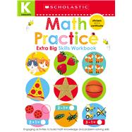 Math Practice Kindergarten Workbook: Scholastic Early Learners (Extra Big Skills Workbook),9781338531886