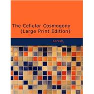 The Cellular Cosmogony