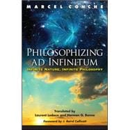 Philosophizing Ad Infinitum: Infinite Nature, Infinite Philosophy