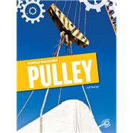 Simple Machines Pulley, Grades 1 - 3