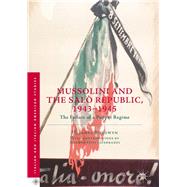 Mussolini and the Salò Republic, 1943-1945