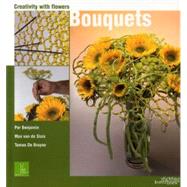 Creativity with Flowers: Bouquets Creativity with Flowers